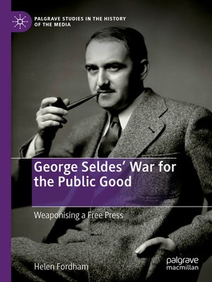 cover image of George Seldes' War for the Public Good